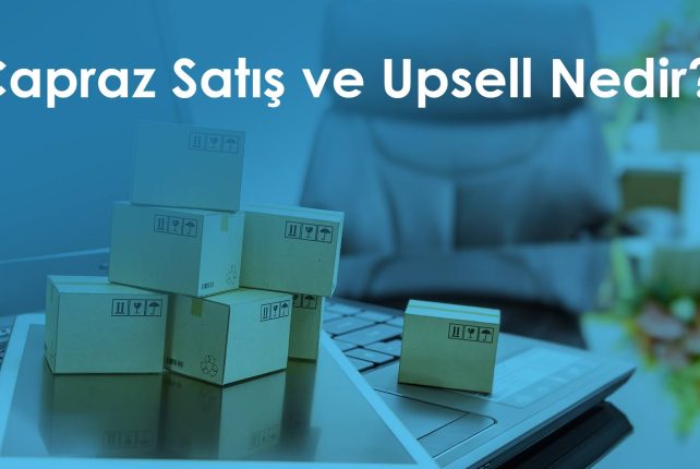 Çapraz Satış ve Upsell Nedir?