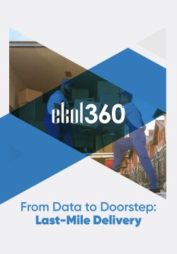 Ekol360-From-Data-to-Your Doorstep-Last-Mile Delivery Ekol360-From-Data-to-Your Doorstep-Last-Mile Delivery